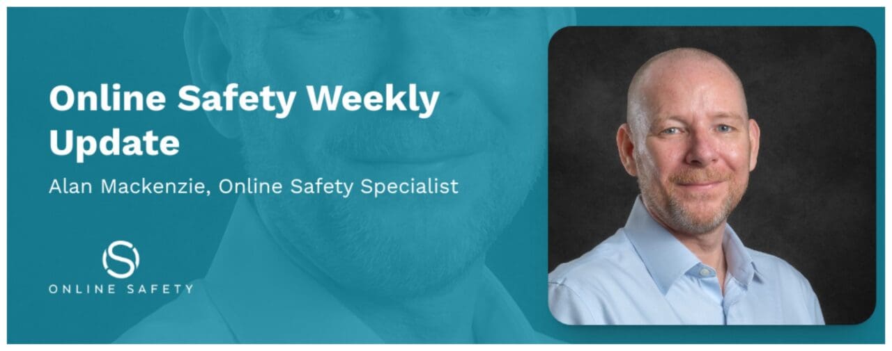 Alan Mackenzie Online Safety Weekly Update