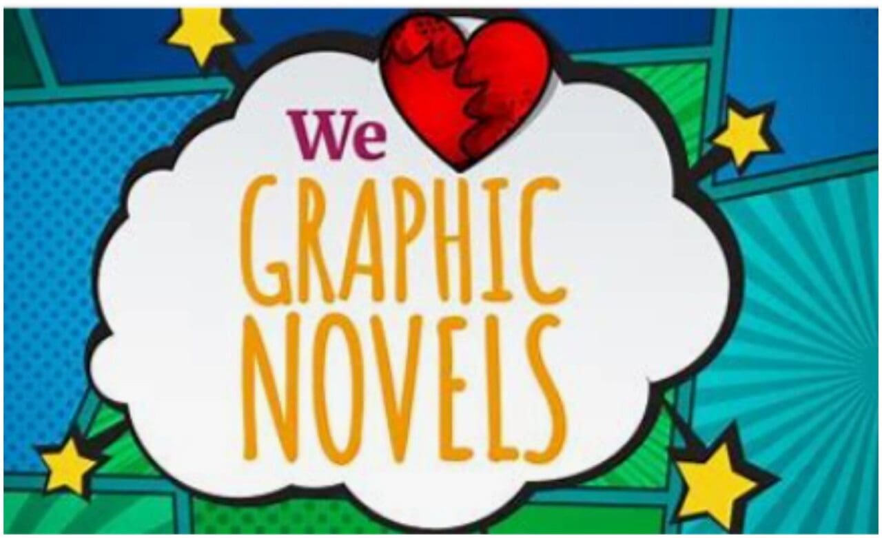 We Love Graphic Novels