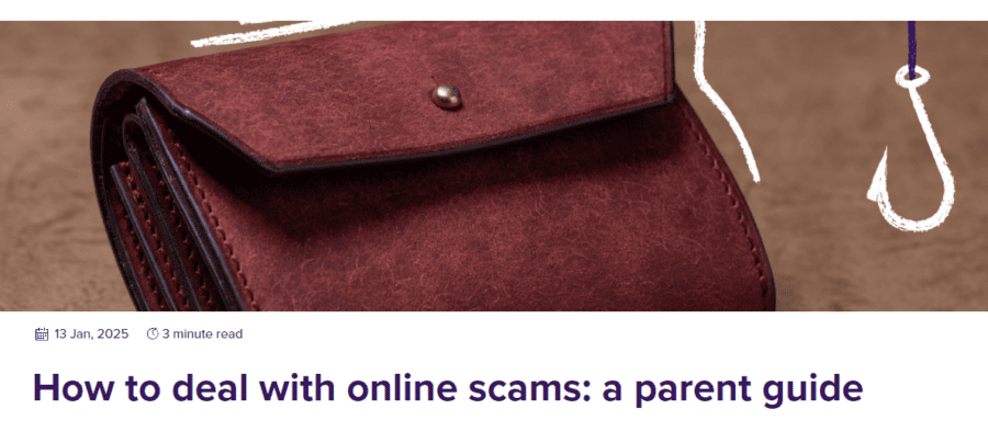 Parent Online Advice - How to deal with online scams