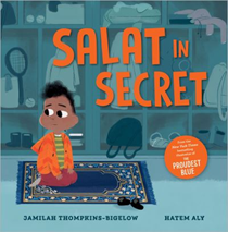 Salat in Secret, written by Jamilah Thompkins-Bigelow 