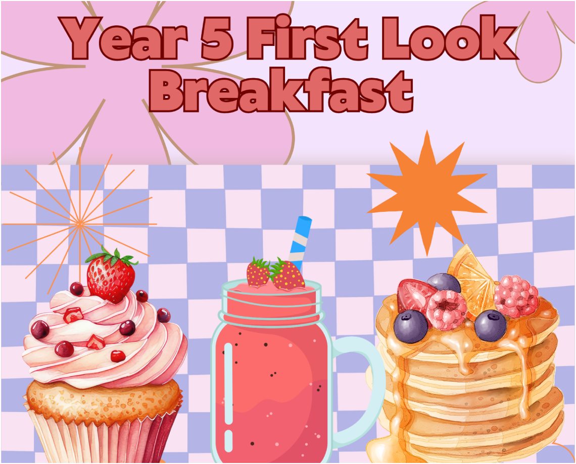 Year 5 First Look Breakfast